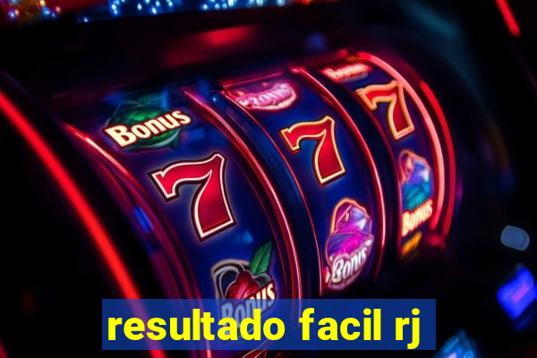 resultado facil rj